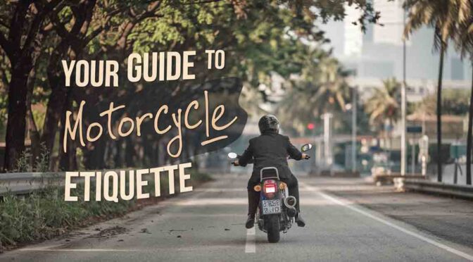 8 Unwritten Rules of the Road Every Motorcyclist Should Know