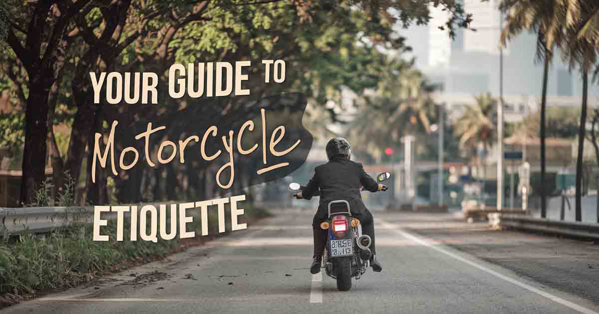 Motorcycle rider with text overlay that says "Your Guide to Motorcycle Etiquette".