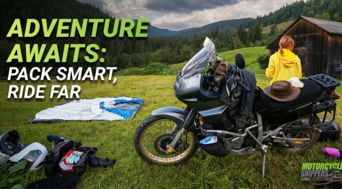 Packing Like a Pro: Tips for Long-Distance Motorcycle Adventures