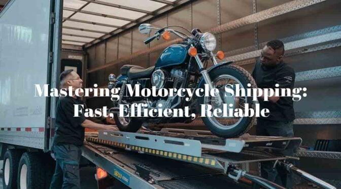 Motorcycle Shipping 101: Tips from the Pros